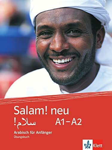 Salam! neu A1-A2: Arabisch für Anfänger. Übungsbuch (Salam! neu: Arabisch für Anfänger)
