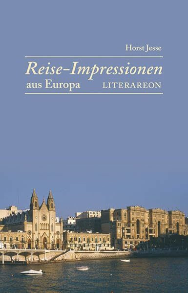 Reise-Impressionen aus Europa (Literareon)