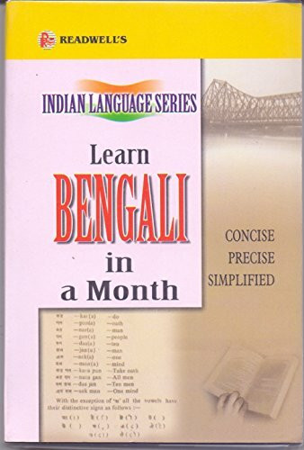 Learn Bengali in a Month: Easy Method of Learning Bengali Through English without a Teacher