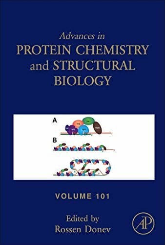 Advances in Protein Chemistry and Structural Biology (Volume 101)