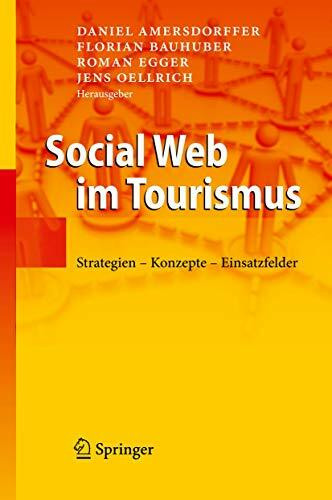 Social Web im Tourismus: Strategien - Konzepte - Einsatzfelder