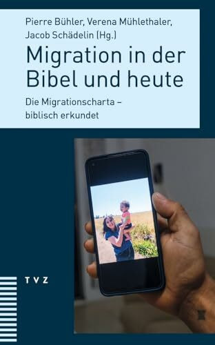 Migration in der Bibel und heute: Die Migrationscharta – biblisch erkundet