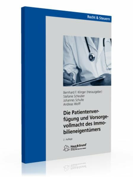 Die Patientenverfügung und Vorsorgevollmacht des Immobilieneigentümers