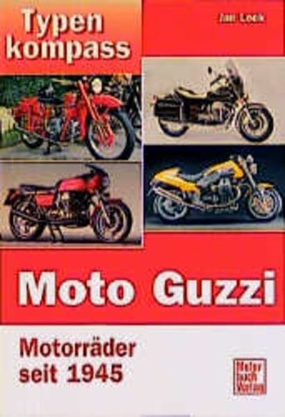 Typenkompass Moto-Guzzi. Motorräder seit 1945.