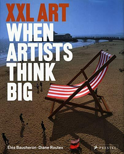 XXL Art: When Artists Think Big