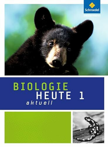 Biologie heute aktuell - Ausgabe 2011 für Realschulen in Nordrhein-Westfalen: Schülerband 1