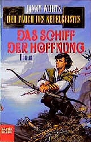 Das Schiff der Hoffnung. Der Fluch des Nebelgeistes, Bd. 6 (Fantasy. Bastei Lübbe Taschenbücher)