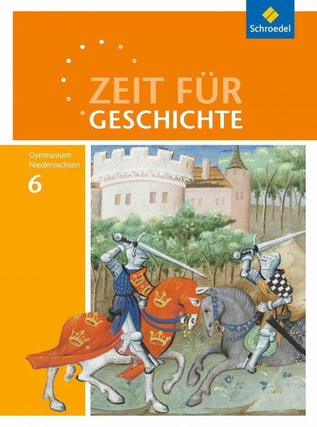 Zeit für Geschichte - Ausgabe 2015 für Gymnasien in Niedersachsen: Schülerband 6