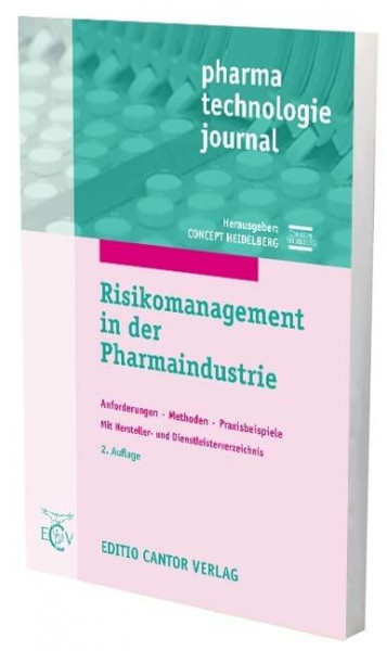 Risikomanagement in der Pharmaindustrie: Anforderungen - Methoden - Praxisbeispiele (pharma technologie journal)