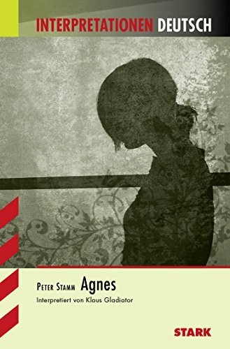 STARK Interpretationen Deutsch - Stamm: Agnes