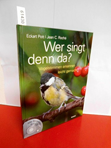 Wer singt denn da ? Vogelstimmen erkennen leicht gemacht