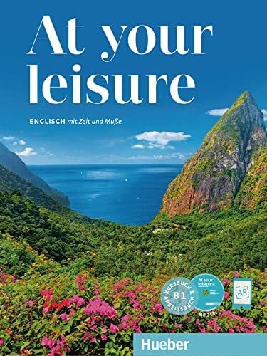 At your leisure B1: Englisch mit Zeit und Muße / Kursbuch + Arbeitsbuch + 2 Audio-CDs