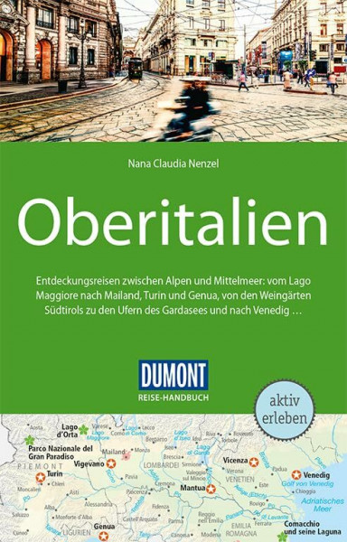 DuMont Reise-Handbuch Reiseführer Oberitalien: mit Extra-Reisekarte