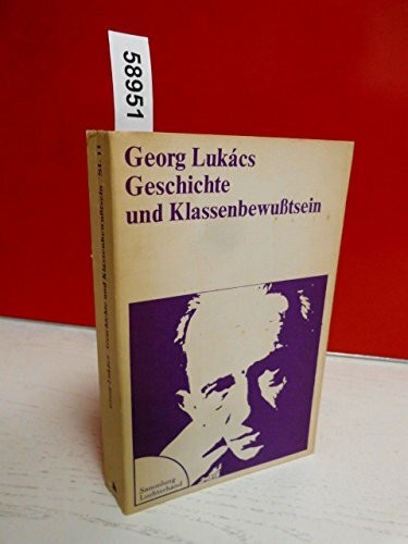 Sammlung Luchterhand, Nr. 11: Geschichte und Klassenbewußtsein: Studien über marxistische Dialektik