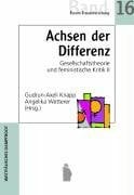Achsen der Differenz: Gesellschaftstheorie und feministische Kritik 2: Gesellschaftstheorie und feministische Kritik II (Forum Frauen- und Geschlechterforschung)