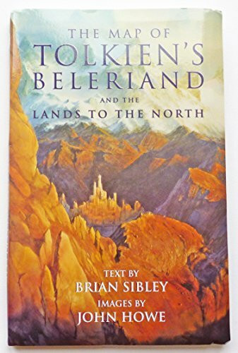 The Map of Tolkien's Beleriand: And the Lands to the North