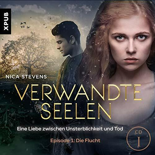 Verwandte Seelen - Eine Liebe zwischen Unsterblichkeit und Tod