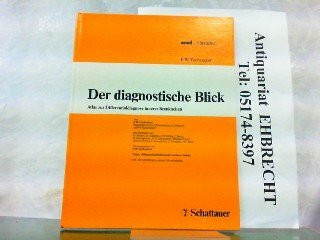 Der diagnostische Blick: Atlas der Differentialdiagnose innerer Krankheiten