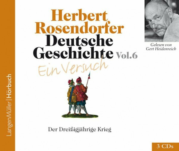 Deutsche Geschichte - Ein Versuch, Vol. 6 (CD): Der Dreißigjährige Krieg