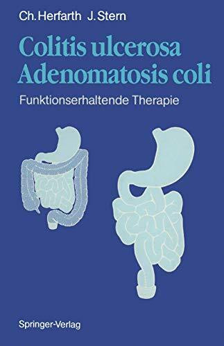 Colitis ulcerosa ― Adenomatosis coli: Fünktionserhaltende Therapie