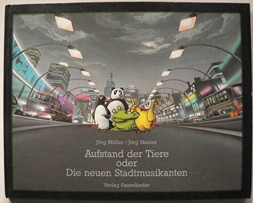 Aufstand der Tiere oder Die neuen Stadtmusikanten
