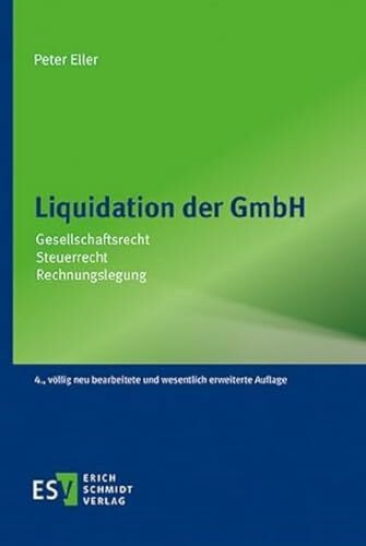 Liquidation der GmbH: Gesellschaftsrecht Steuerrecht Rechnungslegung