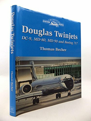 Douglas Twinjets Dc-9, Md-80, Md-90 and Boeing 717 (Crowood Aviation Series)