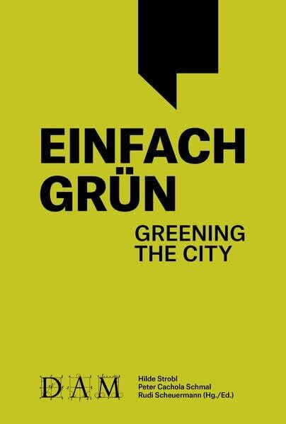 Einfach Grün – Greening the City: Handbuch für Gebäudegrün