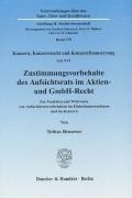 Zustimmungsvorbehalte des Aufsichtsrats im Aktien- und GmbH-Recht.