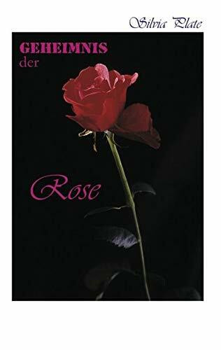 Geheimnis der Rose