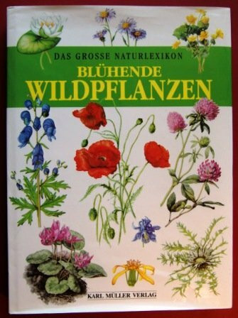 Das große Naturlexikon, Blühende Wildpflanzen