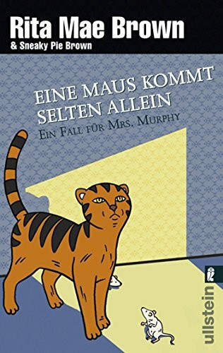 Eine Maus kommt selten allein: Ein Fall für Mrs. Murphy (Ein Mrs.-Murphy-Krimi, Band 15)