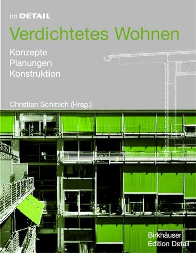 Im Detail: Verdichtetes Wohnen: Konzepte, Planung, Konstruktion (Im Detail (deutsch))