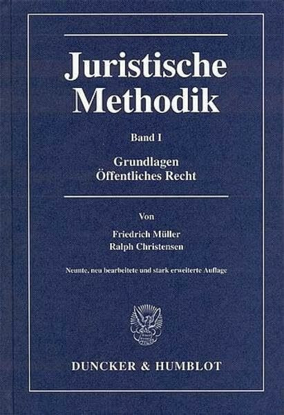 Juristische Methodik.: Band I: Grundlagen, Öffentliches Recht.