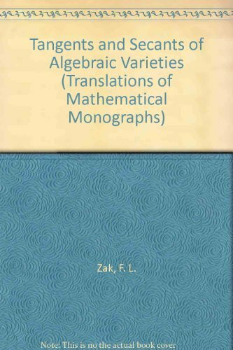 Tangents and Secants of Algebraic Varieties (Translations of Mathematical Monographs)