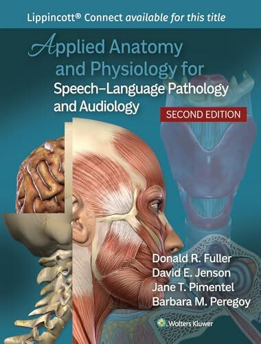 Applied Anatomy and Physiology for Speech-Language Pathology and Audiology (Lippincott Connect)