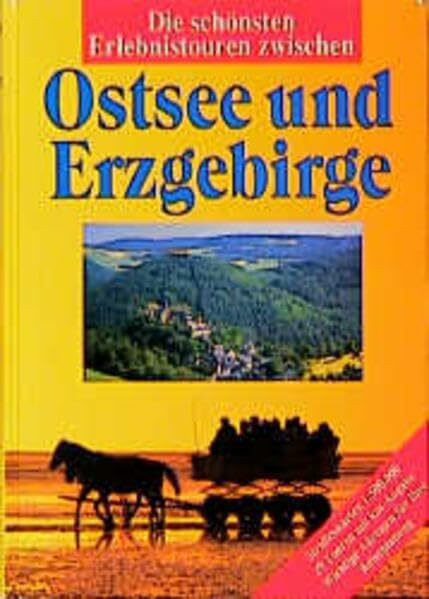 Die schönsten Erlebnistouren zwischen Ostsee und Erzgebirge
