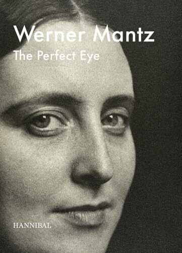 Werner Mantz – The Perfect Eye