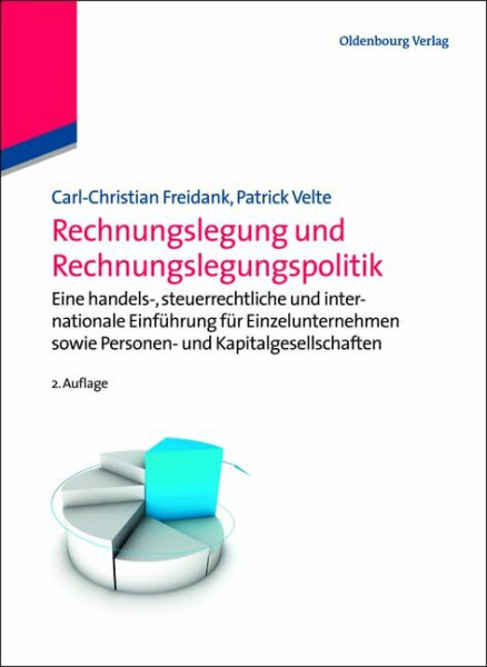 Rechnungslegung und Rechnungslegungspolitik: Eine handels-, steuerrechtliche und internationale Einführung für Einzelunternehmen sowie Personen- und Kapitalgesellschaften