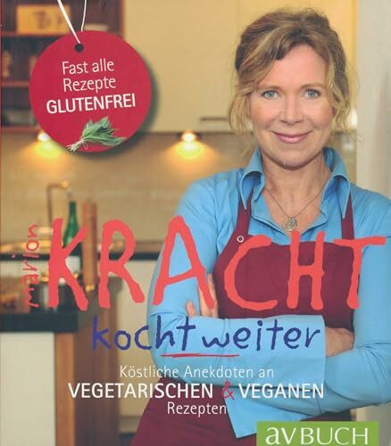 Kracht kocht weiter: köstliche Anekdoten an vegetarischen & veganen Rezepten (avBuch im Cadmos Verlag: im Cadmos Verlag)