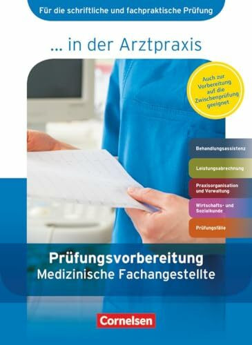 Medizinische Fachangestellte/... in der Arztpraxis - Aktuelle Ausgabe - 1.-3. Ausbildungsjahr: Prüfungsvorbereitung - Arbeitsbuch