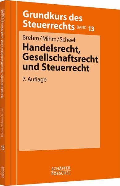 Handelsrecht, Gesellschaftsrecht und Steuerrecht (Grundkurs des Steuerrechts)