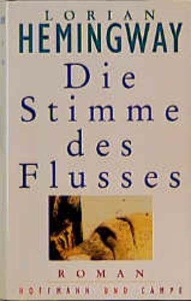 Die Stimme des Flusses: Roman