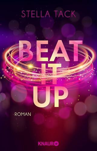 Beat it up: Roman (Stars and Lovers, Band 1)