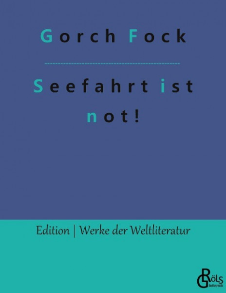 Seefahrt ist not!