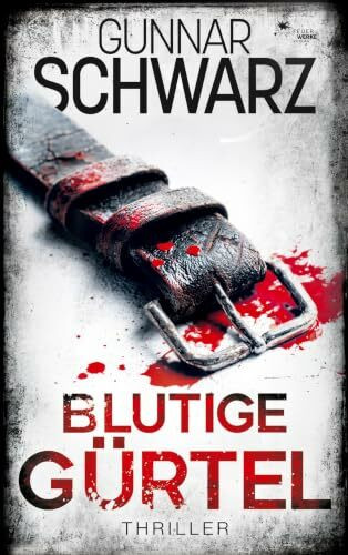 Blutige Gürtel (Thriller)