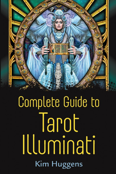 The Complete Guide to Tarot Illuminati