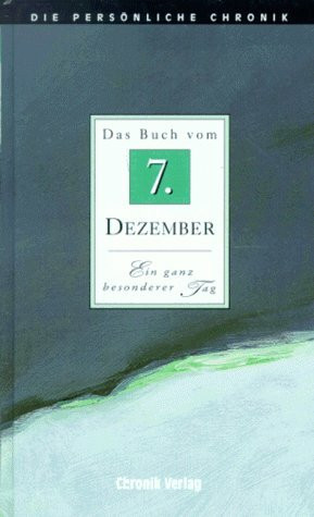 Die Persönliche Chronik, in 366 Bdn., 7. Dezember