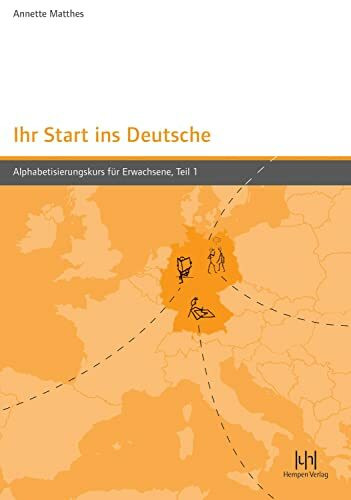 Ihr Start ins Deutsche, Alphabetisierungskurs für Erwachsene, Tl.1: Lehrbuch