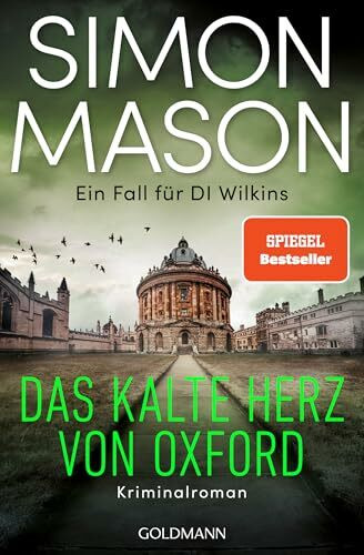 Das kalte Herz von Oxford - Ein Fall für DI Wilkins: Kriminalroman - "Simon Mason ist einzigartig." (The Times) (Die DI-Wilkins-Reihe, Band 2)